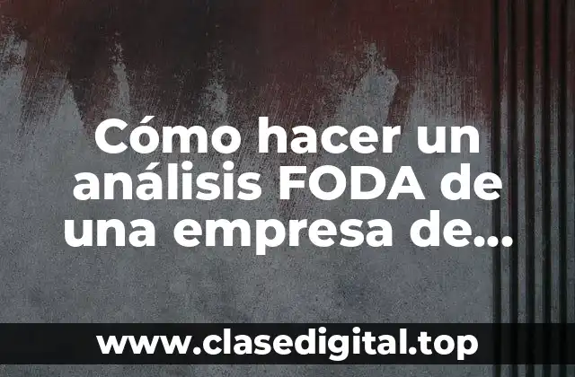 Cómo hacer un análisis FODA de una empresa de ropas