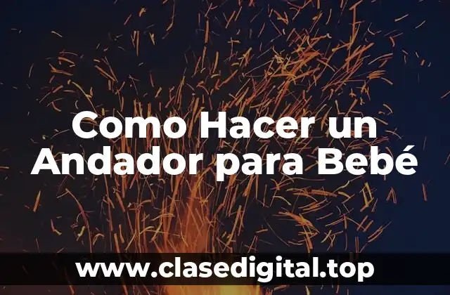 Como Hacer un Andador para Bebé