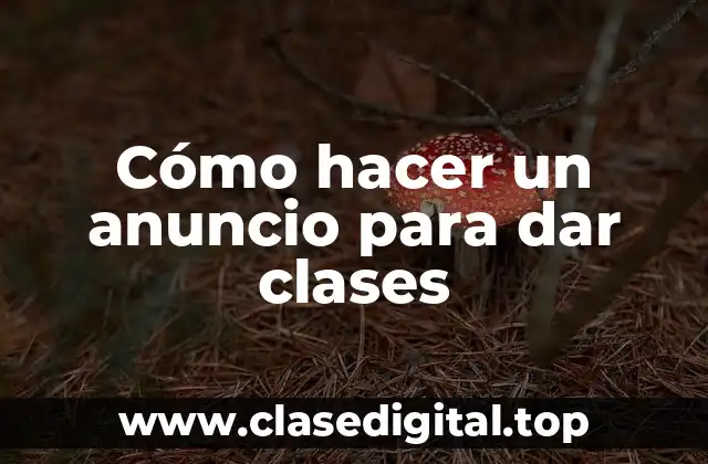 Cómo hacer un anuncio para dar clases