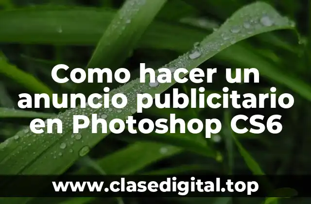 Como hacer un anuncio publicitario en Photoshop CS6