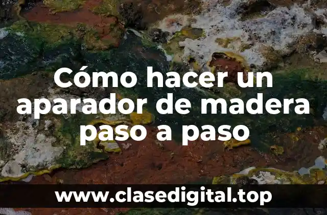 Cómo hacer un aparador de madera paso a paso