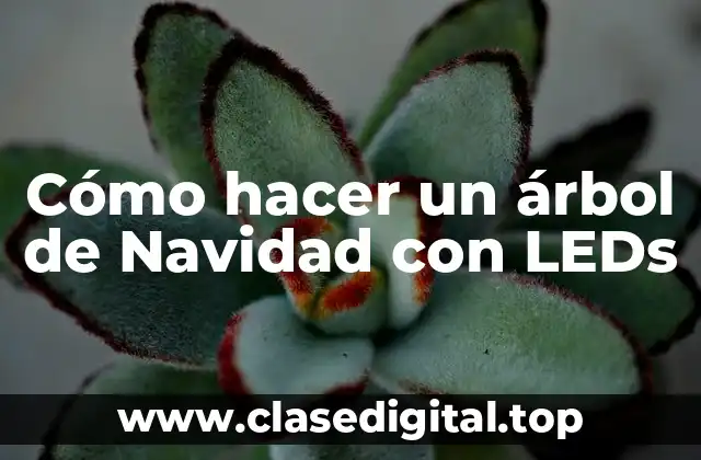 Cómo hacer un árbol de Navidad con LEDs
