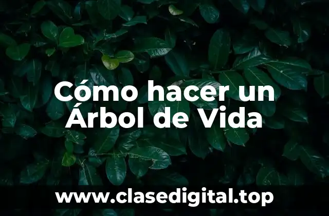 Cómo hacer un Árbol de Vida