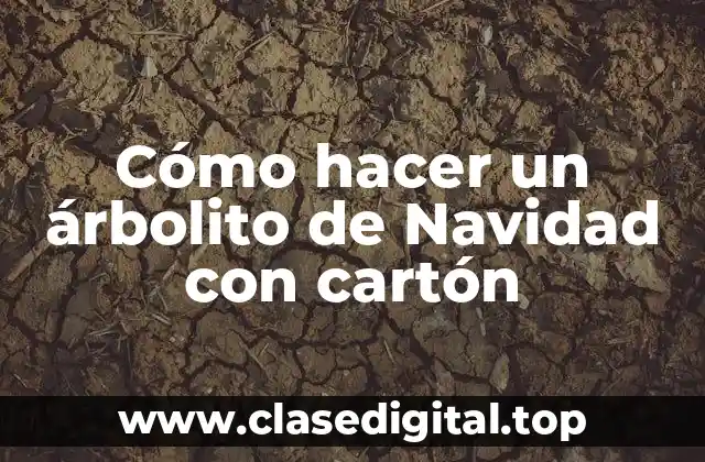 Cómo hacer un árbolito de Navidad con cartón