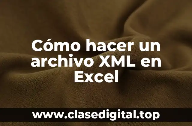 Cómo hacer un archivo XML en Excel