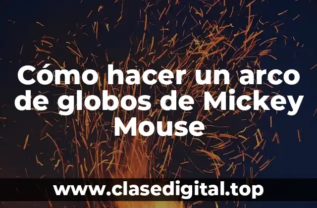 Cómo hacer un arco de globos de Mickey Mouse
