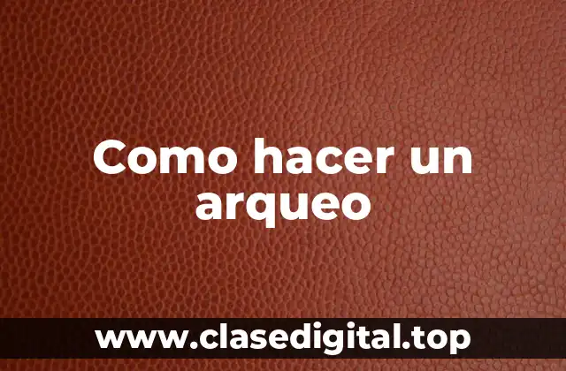 Como hacer un arqueo