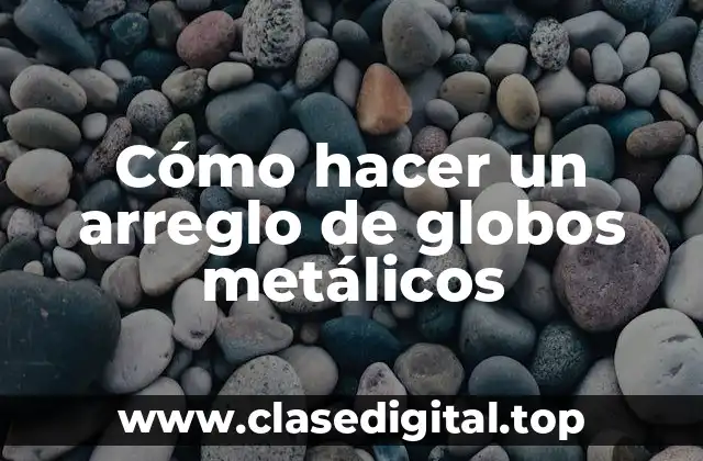 Arreglo de globos metálicos