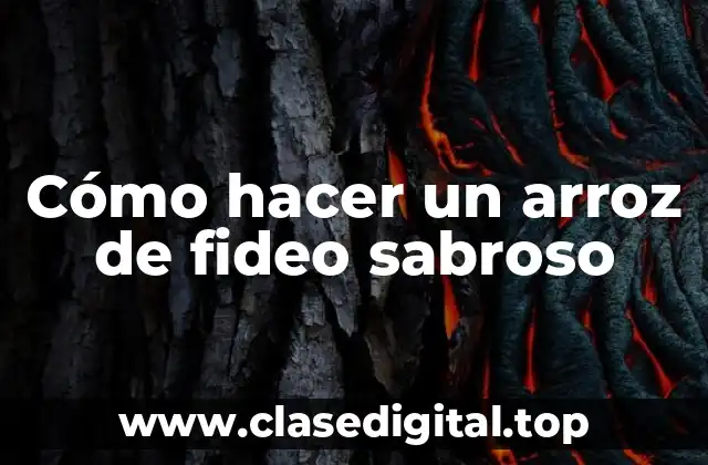 Cómo hacer un arroz de fideo sabroso