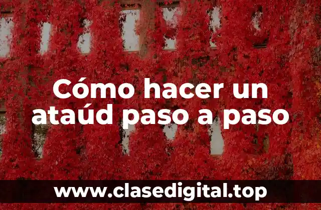Cómo hacer un ataúd paso a paso