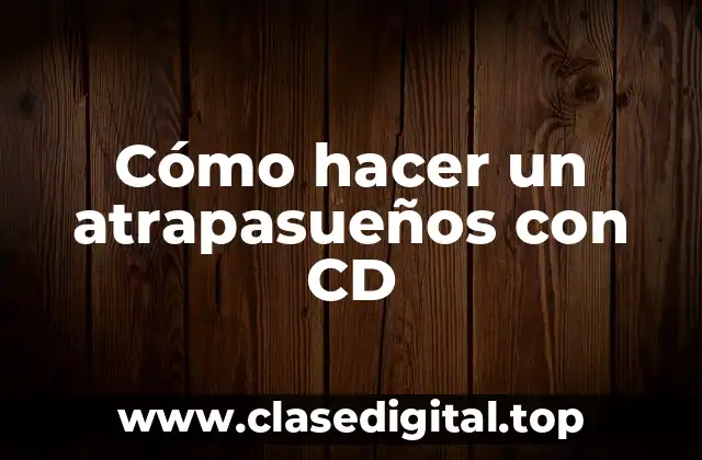 ¿Qué es un atrapasueños y para qué sirve?