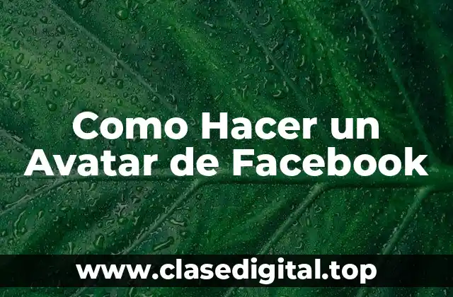 Como Hacer un Avatar de Facebook