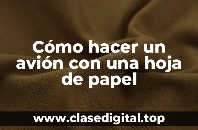 Qué es un avión de papel y para qué sirve