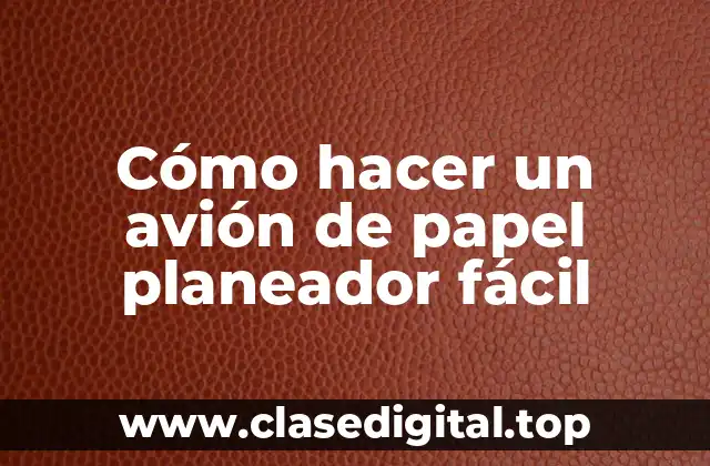 Cómo hacer un avión de papel planeador fácil