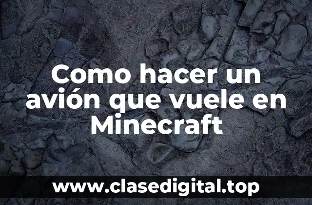 Como hacer un avión que vuele en Minecraft