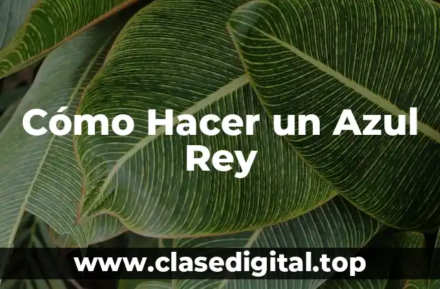 Cómo Hacer un Azul Rey
