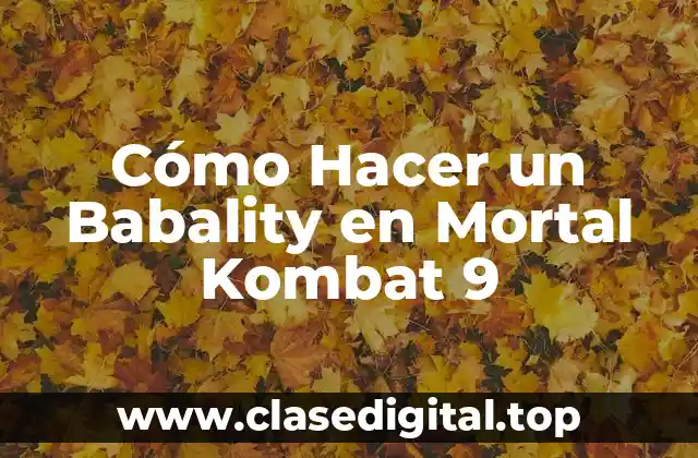 Cómo Hacer un Babality en Mortal Kombat 9