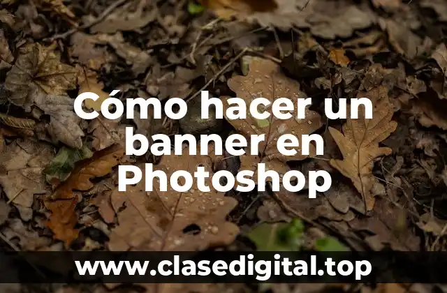 Cómo hacer un banner en Photoshop