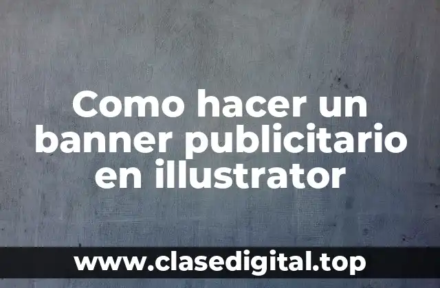 Como hacer un banner publicitario en illustrator