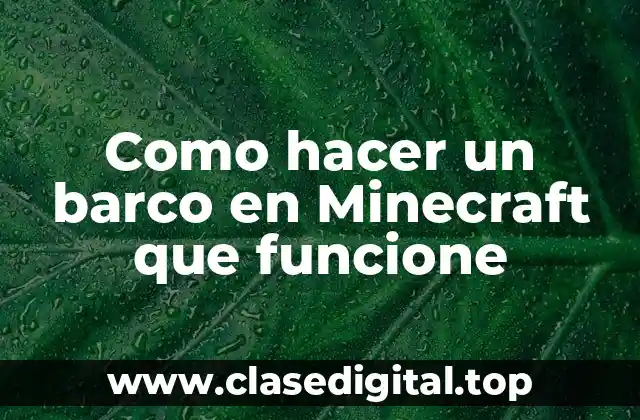 Como hacer un barco en Minecraft que funcione