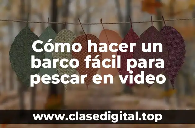 Cómo hacer un barco fácil para pescar en video
