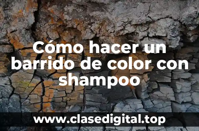 Cómo hacer un barrido de color con shampoo: qué es y qué beneficios ofrece
