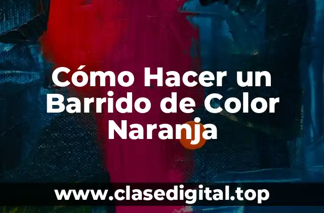 Cómo Hacer un Barrido de Color Naranja