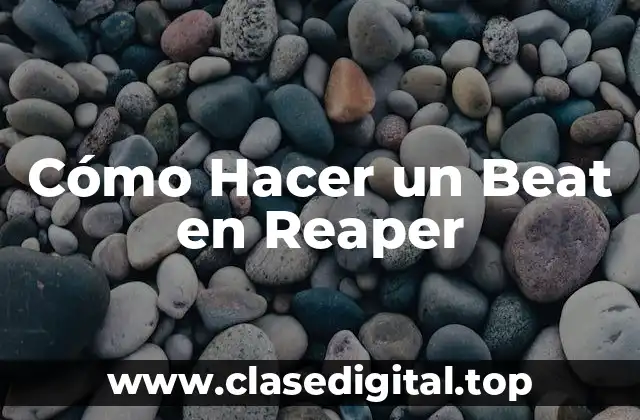 Cómo Hacer un Beat en Reaper