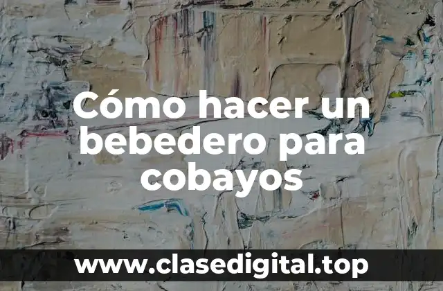 Cómo hacer un bebedero para cobayos