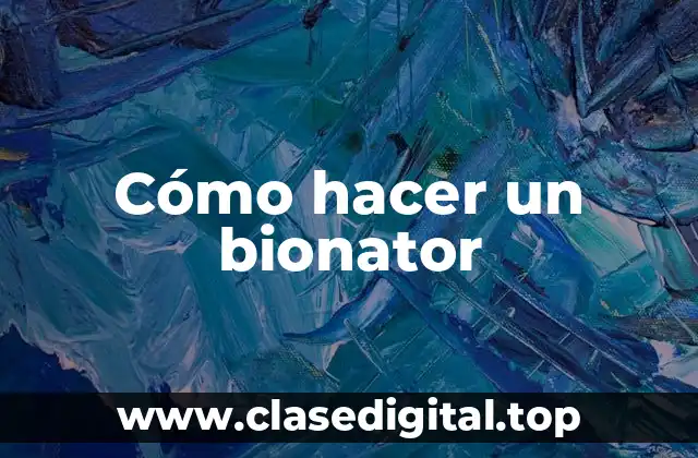 ¿Qué es un bionator y para qué sirve?