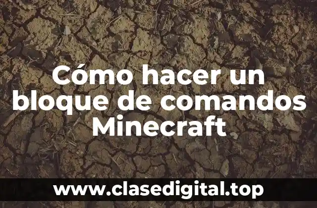 Cómo hacer un bloque de comandos Minecraft