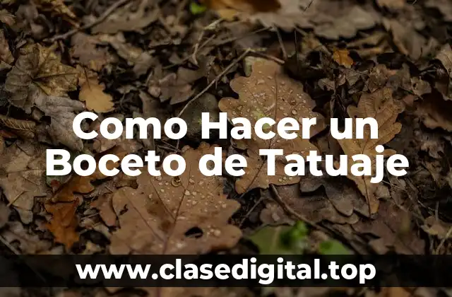 Como Hacer un Boceto de Tatuaje