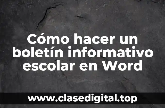 Cómo hacer un boletín informativo escolar en Word