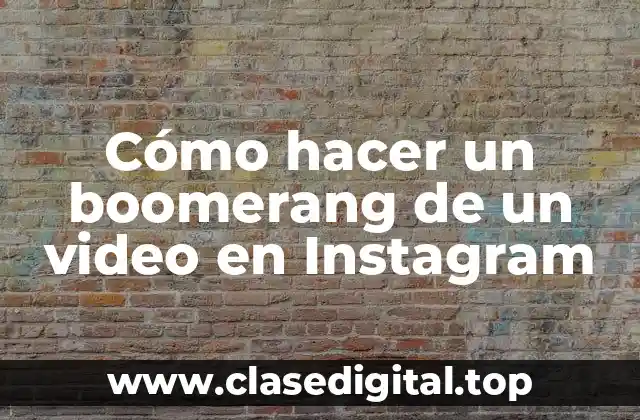 Cómo hacer un boomerang de un video en Instagram
