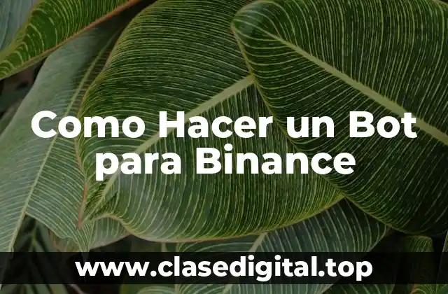 Como Hacer un Bot para Binance