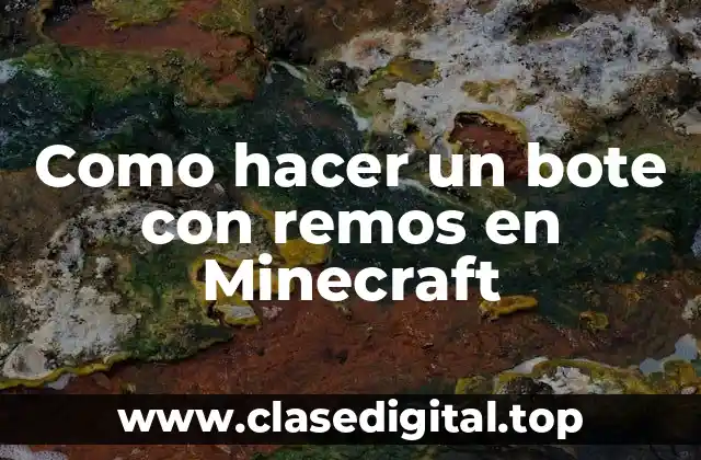 ¿Qué es un bote con remos en Minecraft?