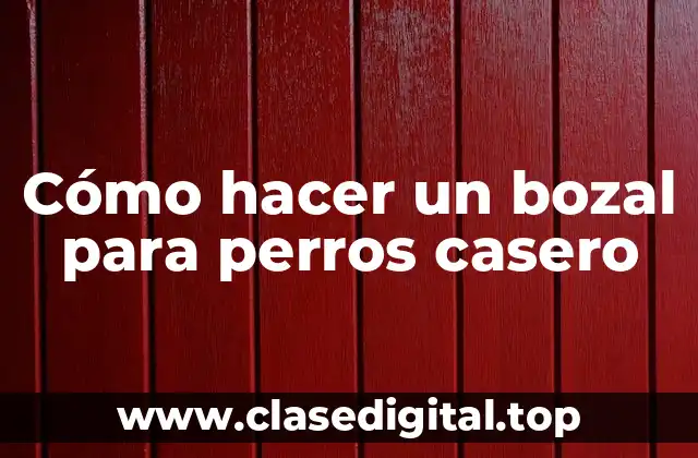 Cómo hacer un bozal para perros casero