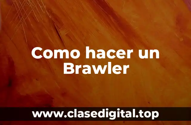 Como hacer un Brawler