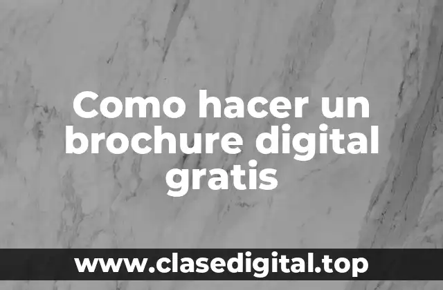 ¿Qué es un brochure digital y cómo se utiliza?