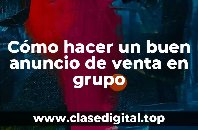 ¿Qué es un anuncio de venta en grupo?