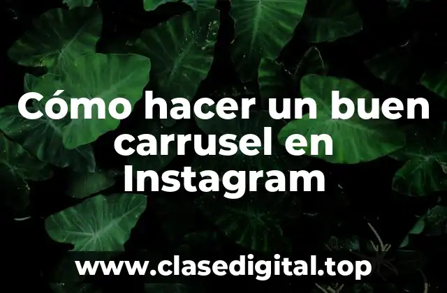 Cómo hacer un buen carrusel en Instagram