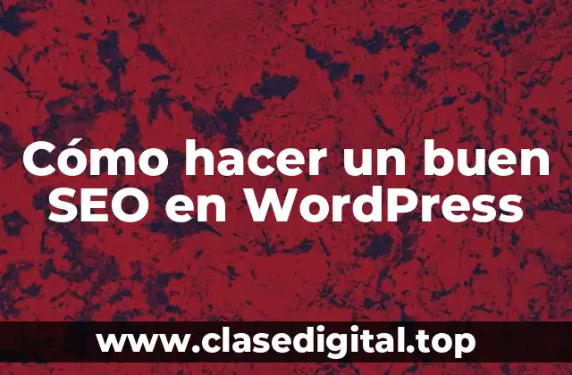 ¿Qué es el SEO en WordPress?
