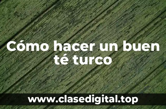 ¿Qué es el té turco y cómo se consume?