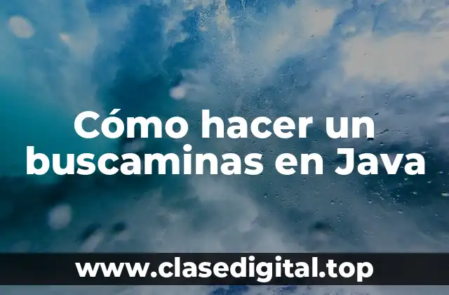 Cómo hacer un buscaminas en Java