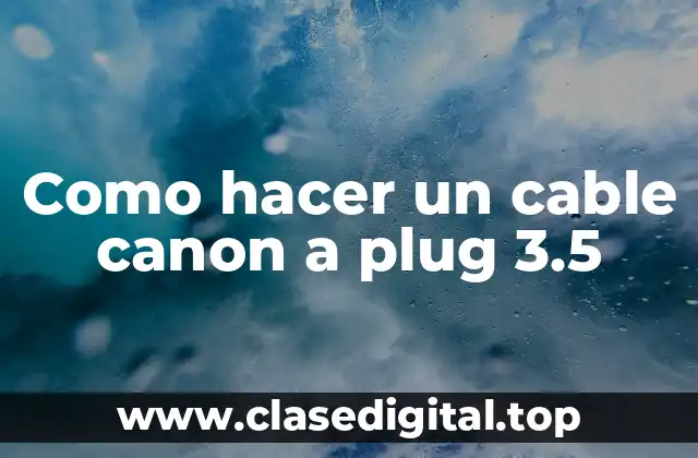Como hacer un cable canon a plug 3.5