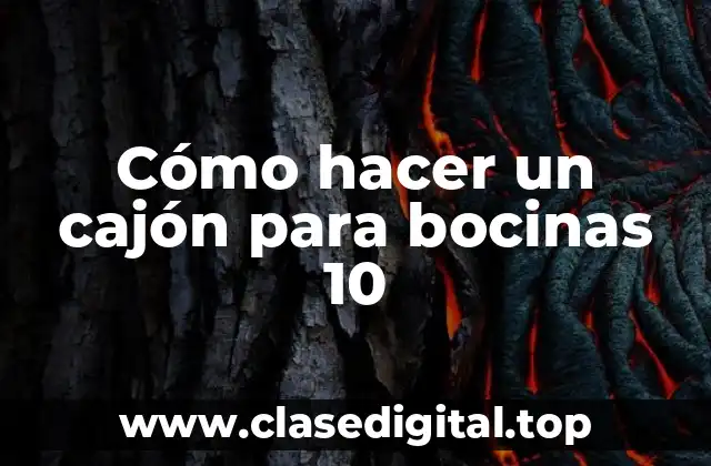 Cómo hacer un cajón para bocinas 10