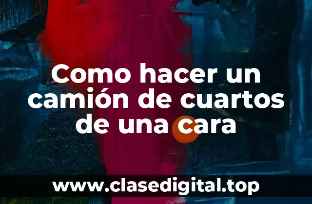 ¿Qué es un camión de cuartos de una cara?