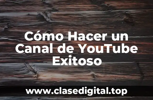 Cómo Elegir un Tema para tu Canal de YouTube