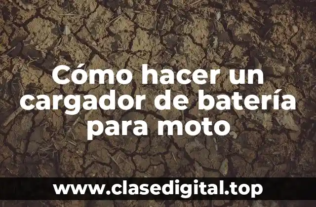 Cómo hacer un cargador de batería para moto