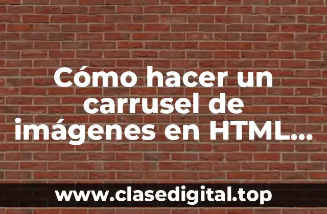 Cómo hacer un carrusel de imágenes en HTML simple
